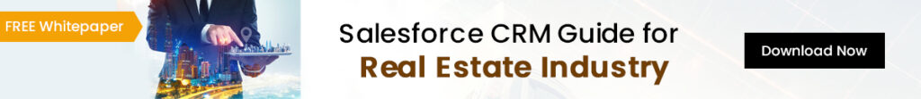 Salesforce CRM Guide for Real Estate Industry