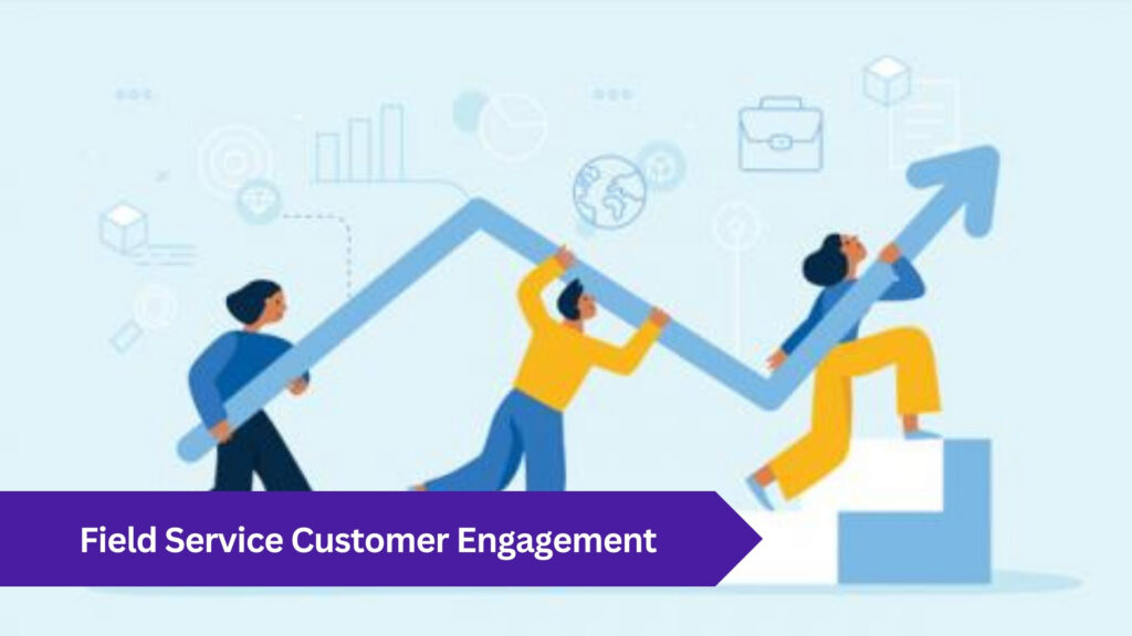 Field Service Customer Engagement - Manras Technologies
